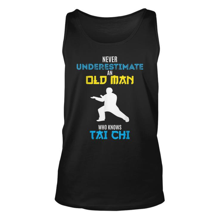 Never Underestimate An Old Man Who Knows Tai Chi Unisex Tank Top