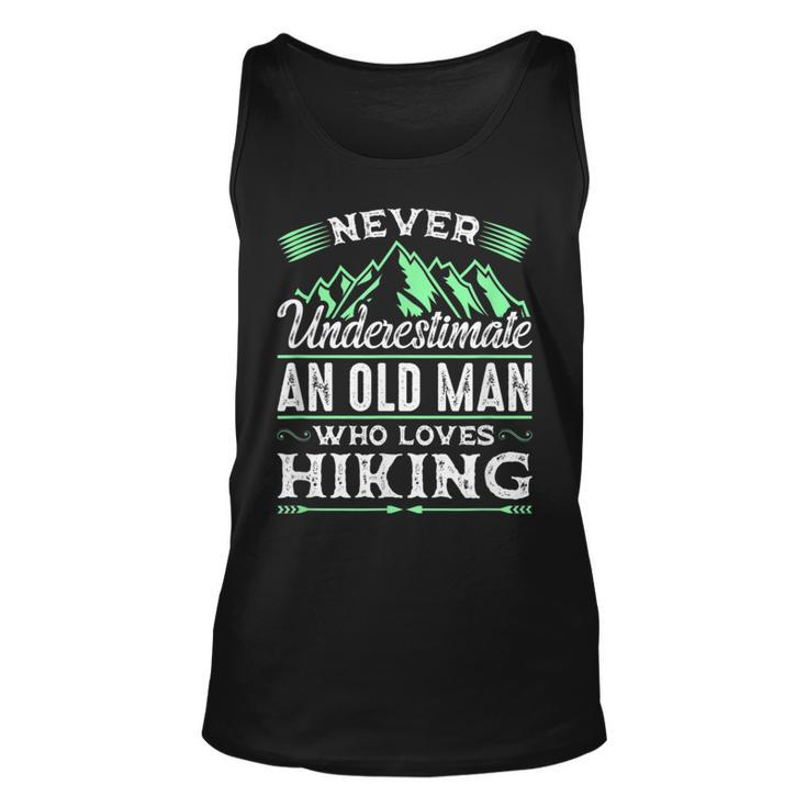Never Underestimate An Old Man Who Loves Hiking Gift For Mens Unisex Tank Top