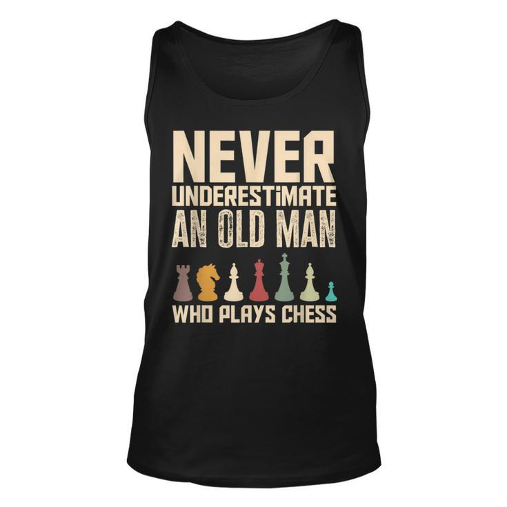 Never Underestimate An Old Man Who Plays Chess Funny Chess Unisex Tank Top