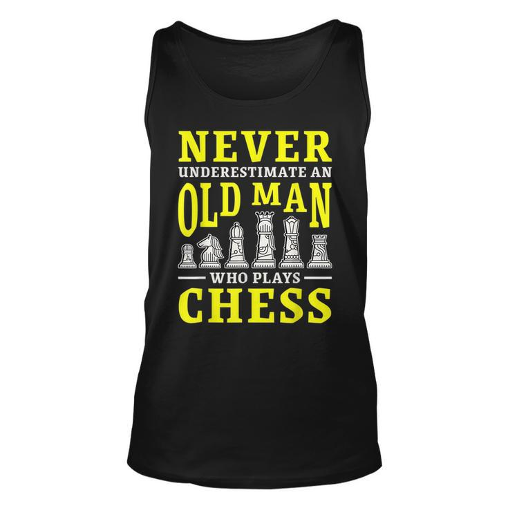 Never Underestimate An Old Man Who Plays Chess Gift For Mens Unisex Tank Top