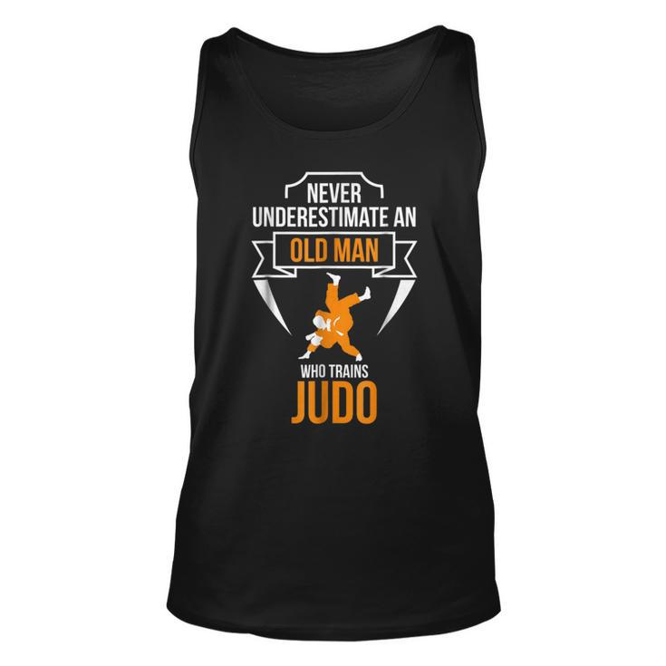 Never Underestimate An Old Man Who Trains Judo Gift For Mens Unisex Tank Top