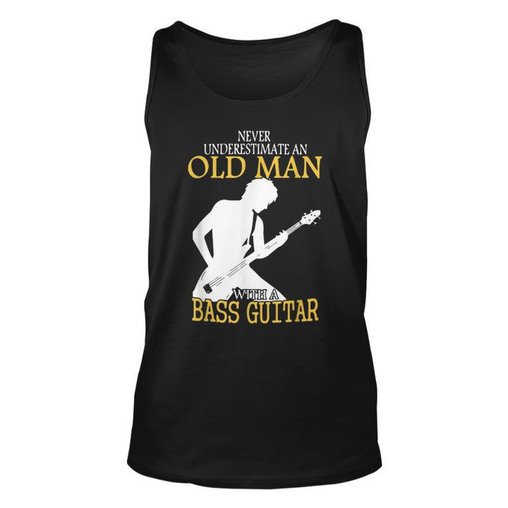 Never Underestimate An Old Man With A Bass Guitar Music Gift Unisex Tank Top