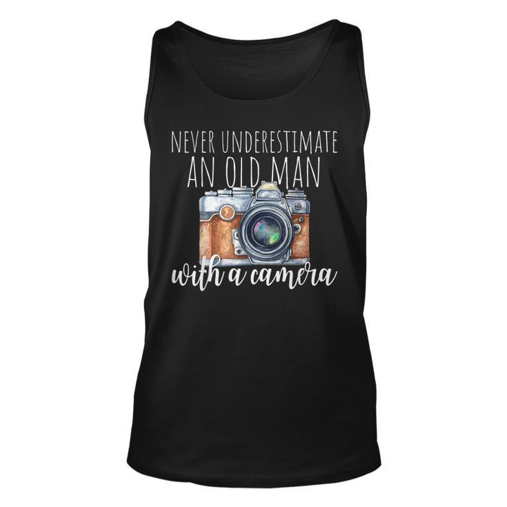 Never Underestimate An Old Man With A Camera Photographer Gift For Mens Unisex Tank Top