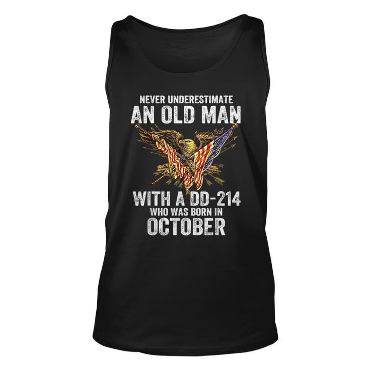 Never Underestimate An Old Man With A Dd214 Born In October Unisex Tank Top