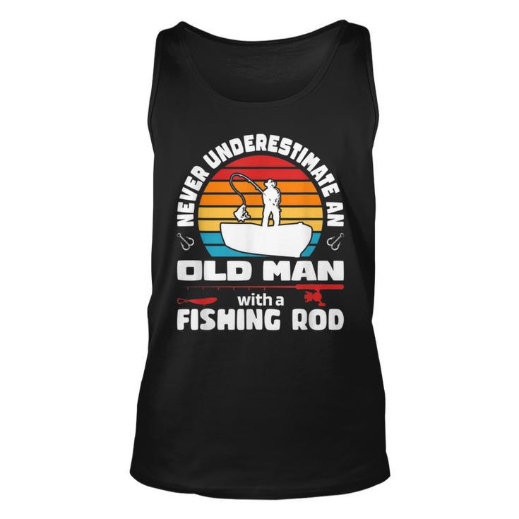 Fishing Never Underestimate An Old Man With Fishing Rod Fisher