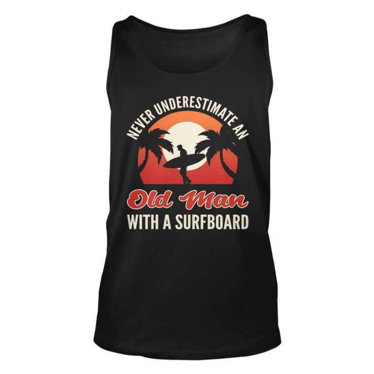 Never Underestimate An Old Man With A Surfboard Surfer Unisex Tank Top