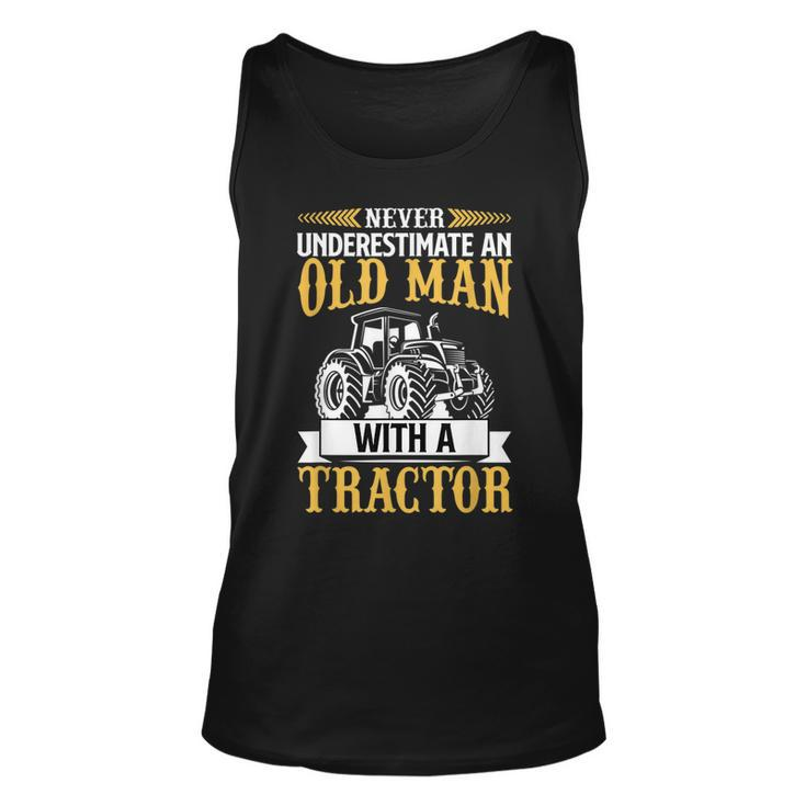 Never Underestimate An Old Man With A Tractor Funny Farmer Unisex Tank Top