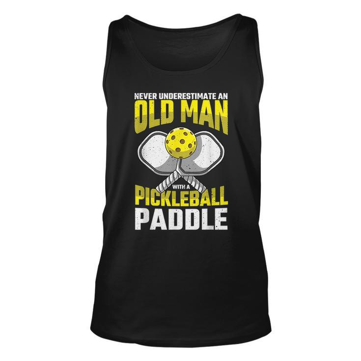 Never Underestimate Old Man Pickleball Paddle Dad Husband Gift For Mens Unisex Tank Top