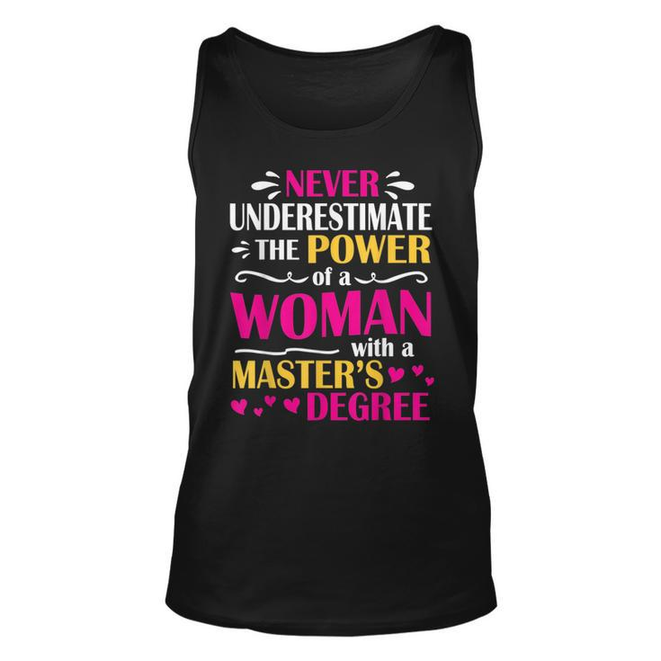 Never Underestimate Power Of A Woman With A Masters Degree Unisex Tank Top