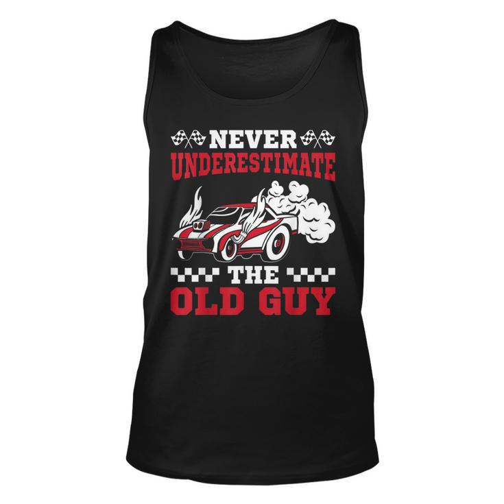 Never Underestimate The Old Guy Funny Drag Racing Grandpa Gift For Mens Unisex Tank Top