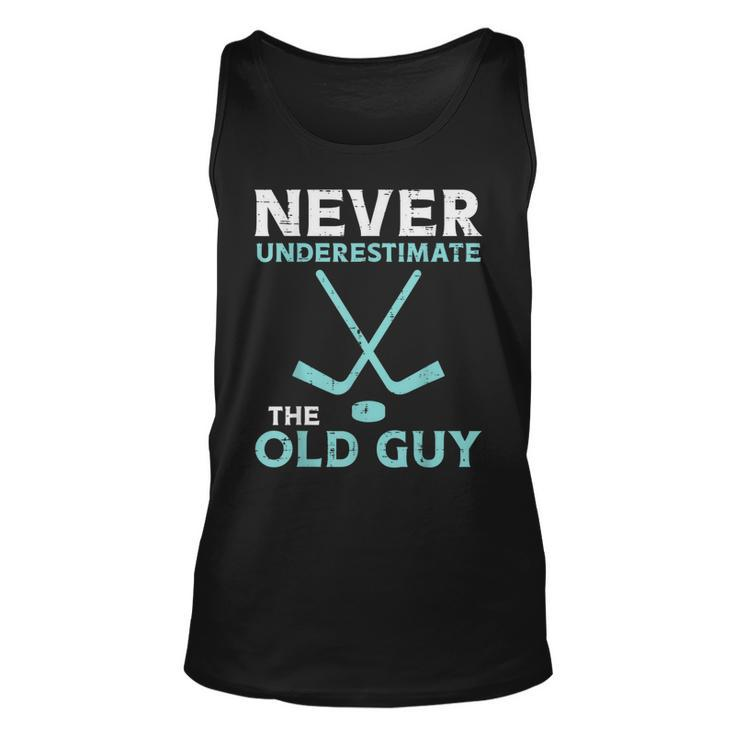 Never Underestimate The Old Guy Ice Hockey Funny Fathers Day Gift For Mens Unisex Tank Top