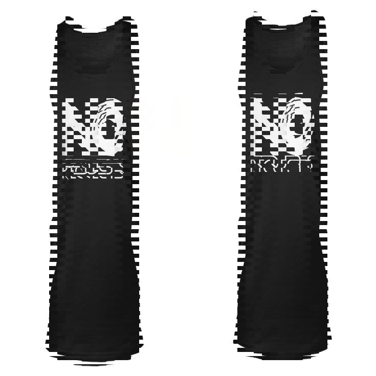 No Requests Unisex Tank Top