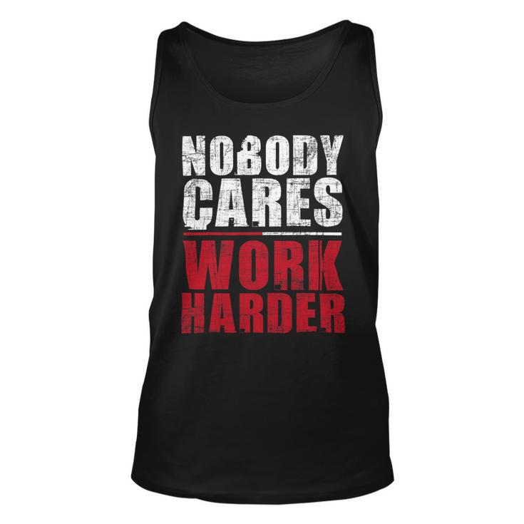 Nobody Cares Work Harder Health Fitness Coach Weighlifting Unisex Tank Top