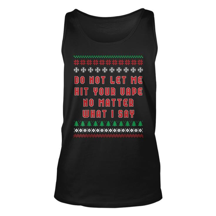 Do Not Let Me Hit Your Vape Ugly Christmas Sweater Tank Top