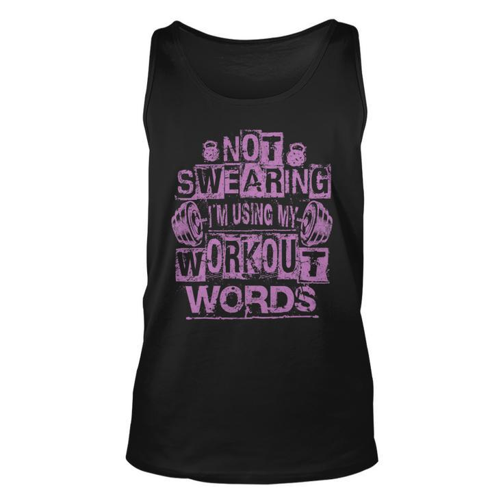 Not Swearing I’M Using My Workout Words Funny Gym Quote Unisex Tank Top
