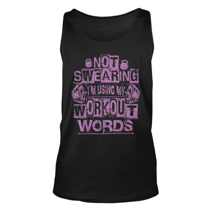 Not Swearing I’M Using My Workout Words Funny Gym Quote  Unisex Tank Top