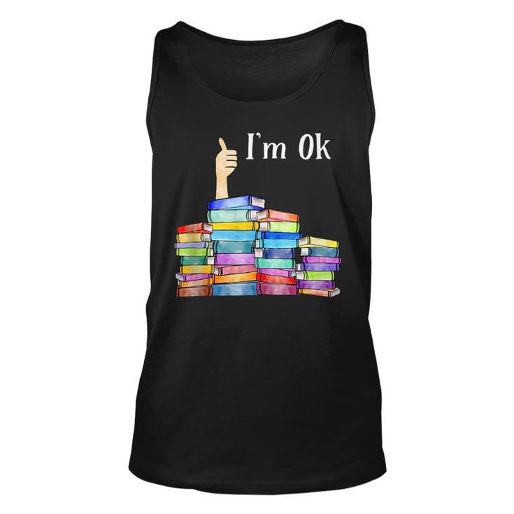 Im Ok National Book Lovers Day Reading Book Lover Love Book Reading  Tank Top