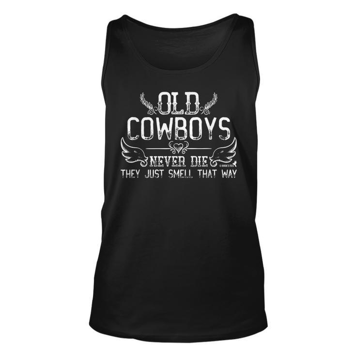 Old Cowboys Never Die Birthday Retirement Anniversary Retirement Tank Top