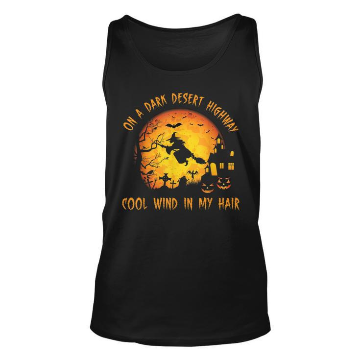 On A Dark Desert Highway Witch Feel Cool Wind In My Hair Unisex Tank Top