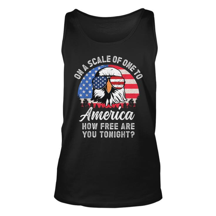 On A Scale Of One To America How Free Are You Tonight Unisex Tank Top