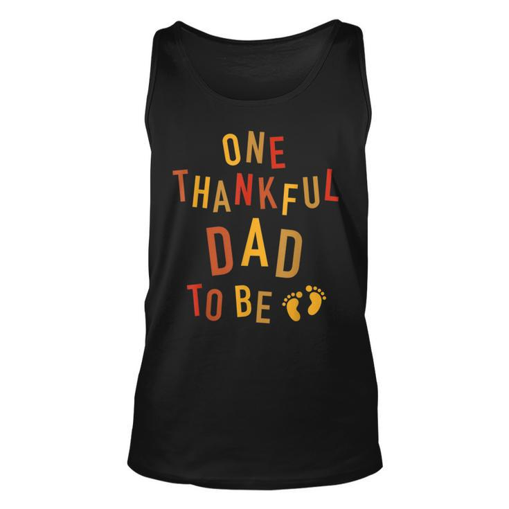 One Thankful Dad To Be Thanksgiving Pregnancy Announcement  Unisex Tank Top