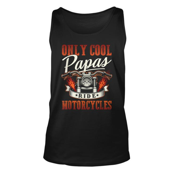 Only Cool Papas Ride Motorcycles  Unisex Tank Top