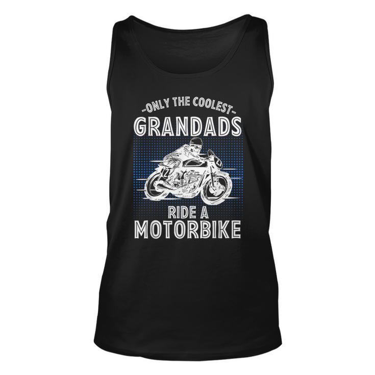 Only The Coolest Grandads Ride A Motorbike Grandad  Unisex Tank Top