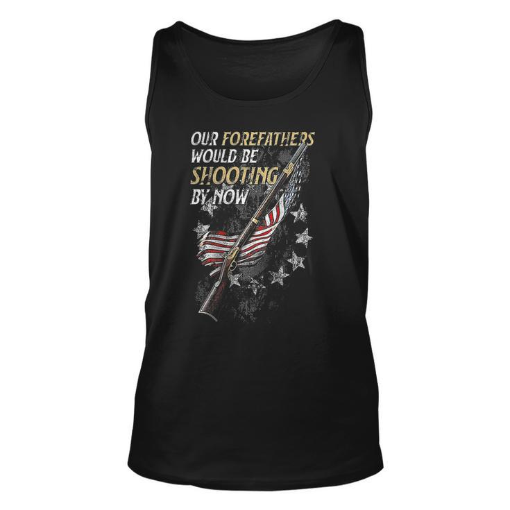 Our Forefathers Would Be Shooting By Now On Back  Unisex Tank Top