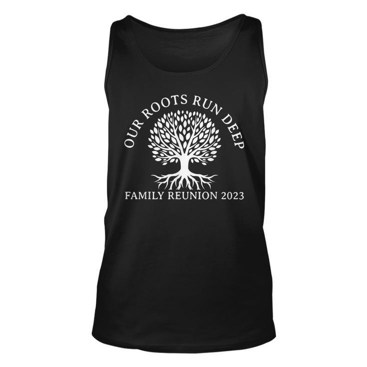 Our Roots Run Deep Family Reunion 2023 Annual Get-Together  Unisex Tank Top