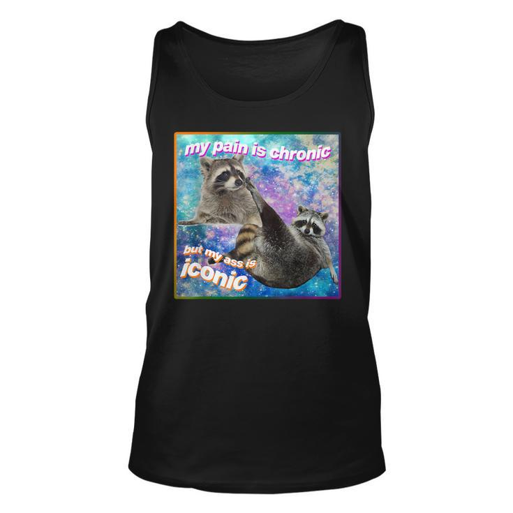 My Pain Is Chronic But My Ass Is Iconic Opossums Lover Tank Top