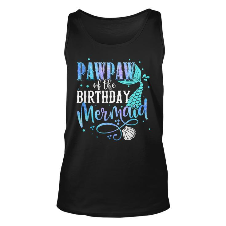 Pawpaw Of The Birthday Mermaid Family Matching Party Squad Unisex Tank Top