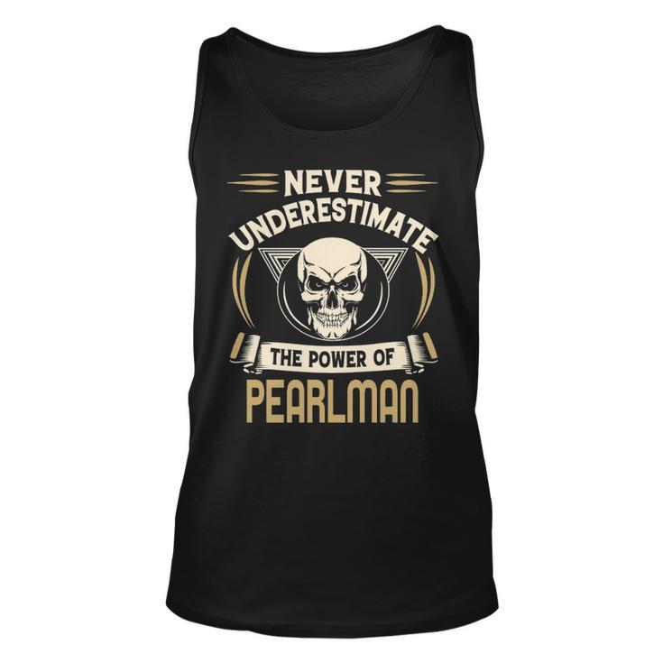 Pearlman Name Gift Never Underestimate The Power Of Pearlman Unisex Tank Top