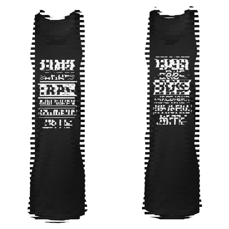 Plumber Badassy Miracle Worker Isnt Job Title Job Pride Unisex Tank Top