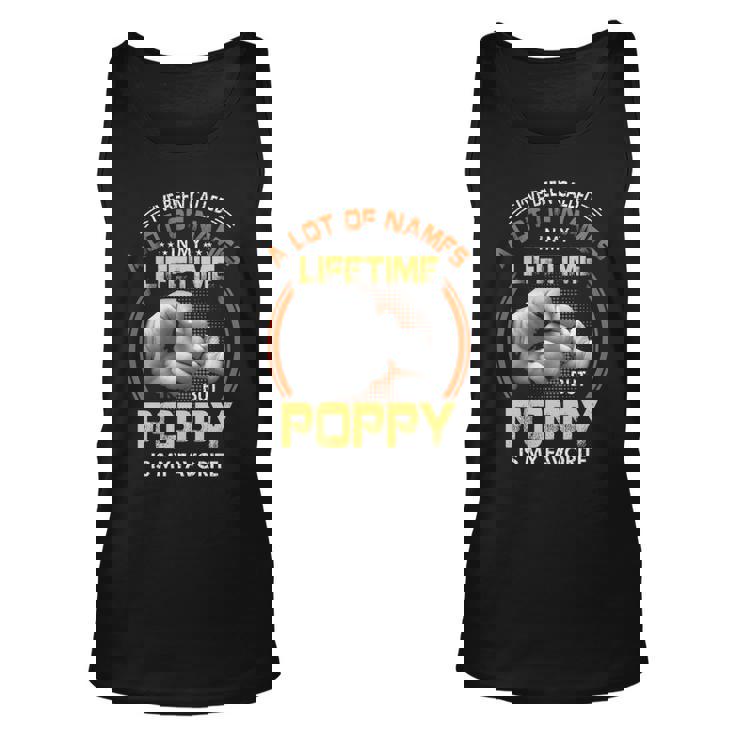Poppy Grandpa Gift A Lot Of Name But Poppy Is My Favorite Unisex Tank Top