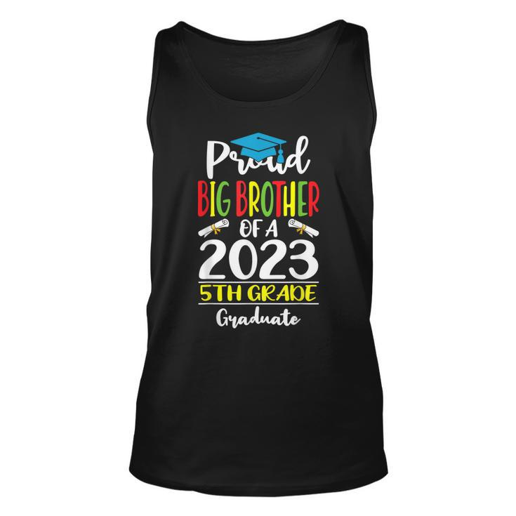 Proud Big Brother Of A Class Of 2023 5Th Grade Graduate Unisex Tank Top