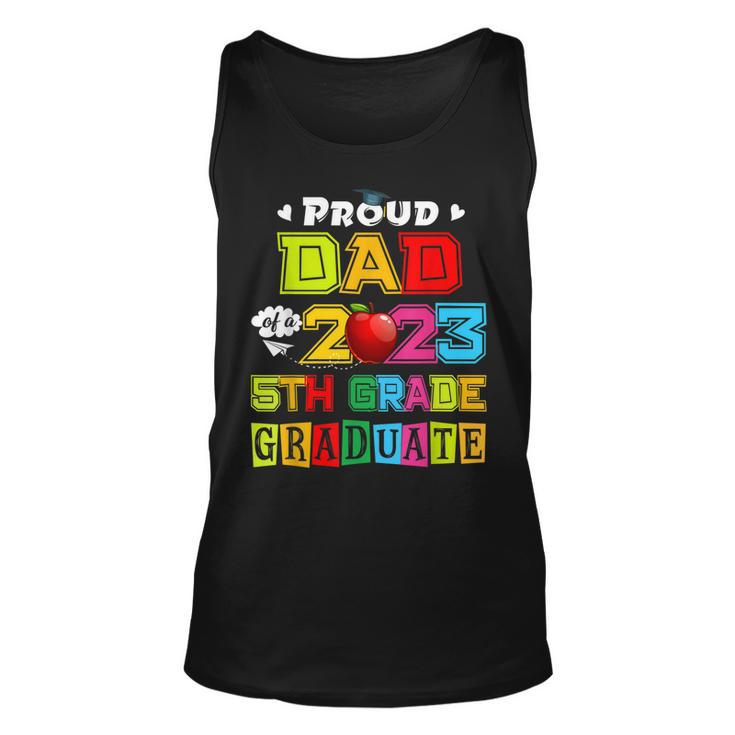 Proud Dad Of A 2023 5Th Grade Graduate Funny Family Lover Unisex Tank Top