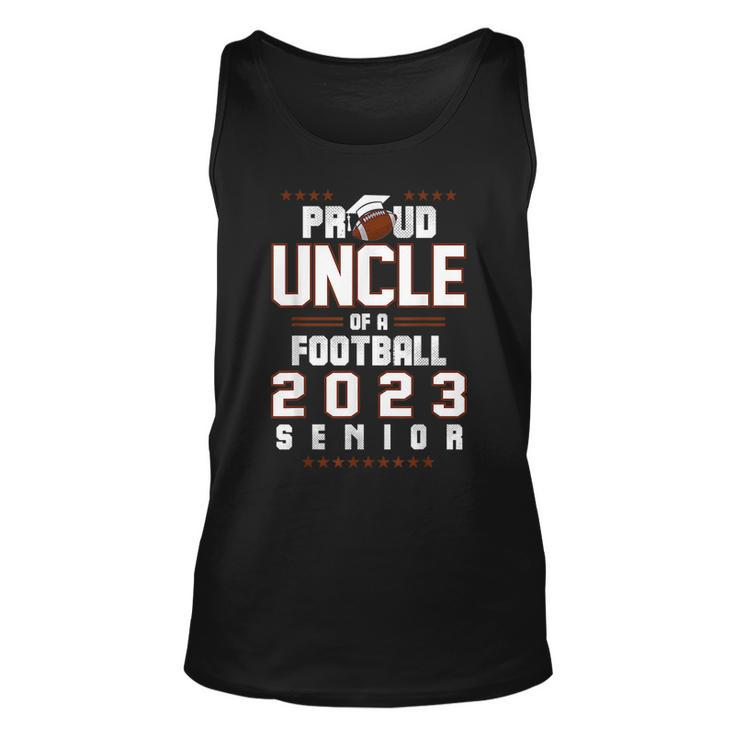 Proud Uncle Of A Football 2023 Senior Hobby Class Of 2023  Unisex Tank Top