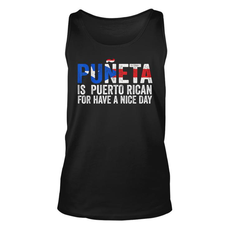 Puñeta Is Puerto Rican For Have A Nice Day Puerto Rico Unisex Tank Top