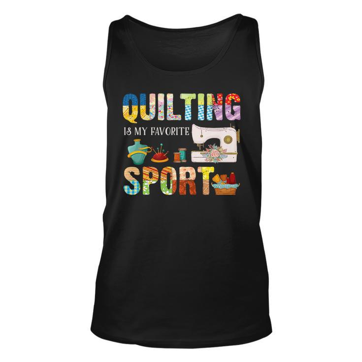Quilting Is My Favorite Sport Sewing Kit Quilter Saying Fun Tank Top
