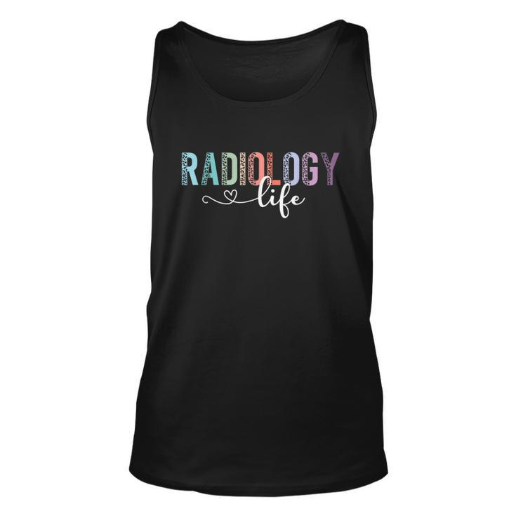 Radiology Life Radiologist Rad Tech Technologist Health Life Tank Top