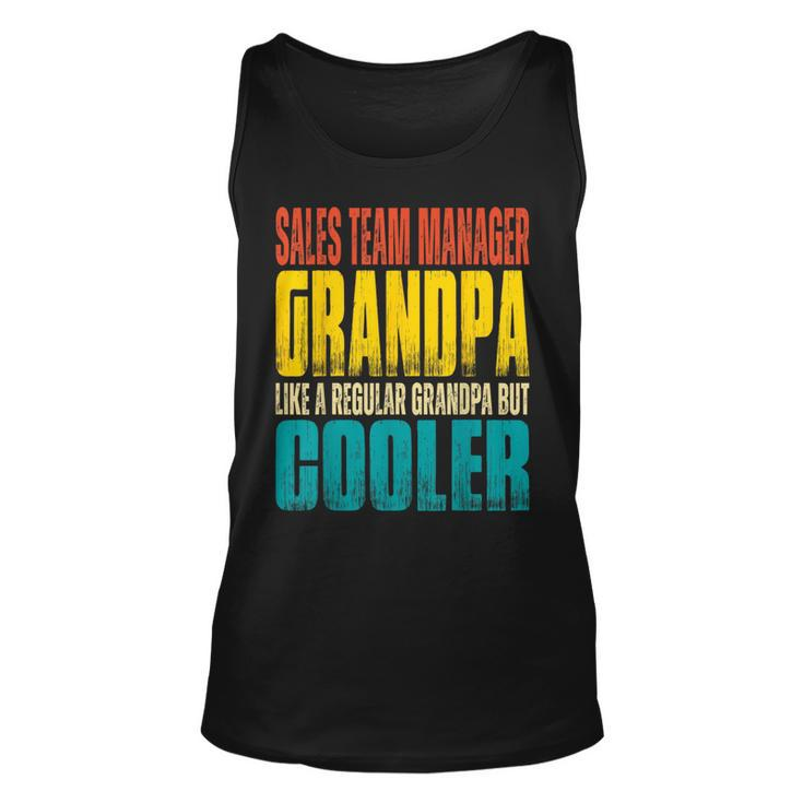Sales Team Manager Grandpa - Like A Grandpa But Cooler  Unisex Tank Top
