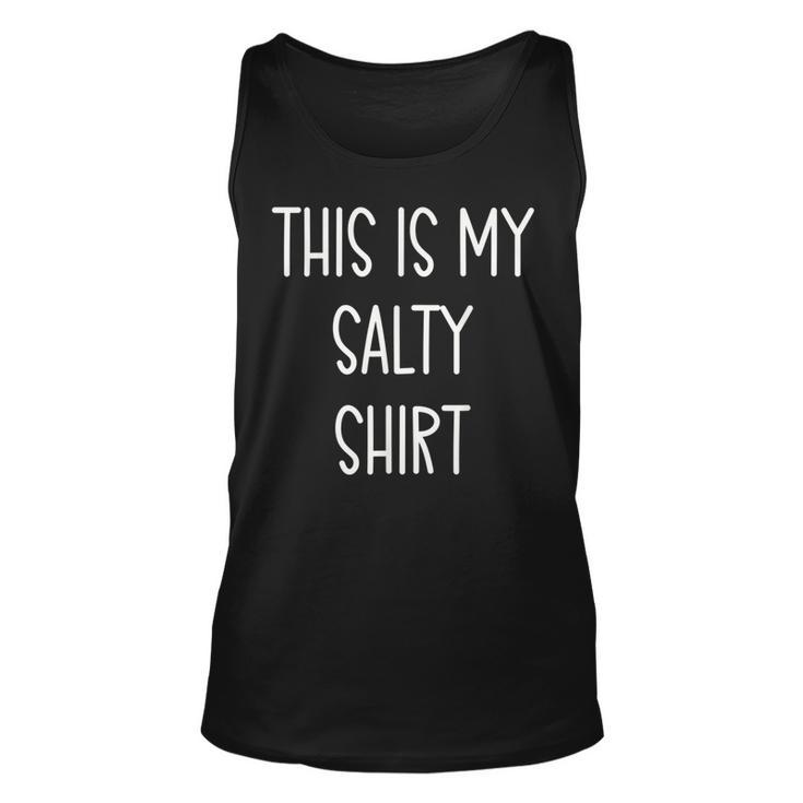 This Is My Salty  Funny Handwritten Quote  Unisex Tank Top