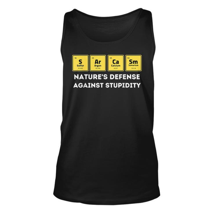 Sarcasm Natures Defense Periodic Table Elements Chemistry  Unisex Tank Top