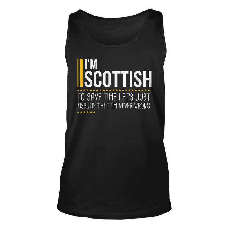 Save Time Lets Assume Scottish Is Never Wrong Scotland Tank Top