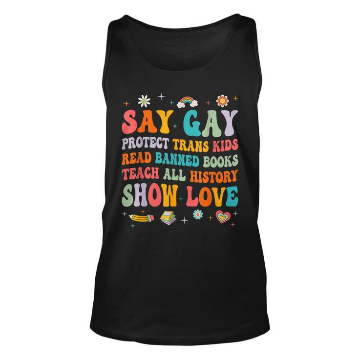Say Gay Protect Trans Kids Read Banned Books Lgbt Groovy  Unisex Tank Top