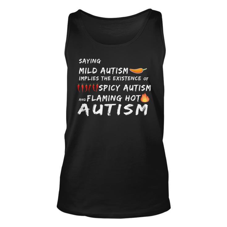 Saying Mild & Spicy And Flaming Hot Autism Awareness Day Autism Tank Top