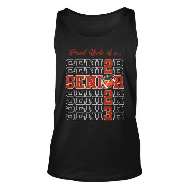 Senior 2023 Football Uncle Gift Class Of 2023 Proud Uncle   Unisex Tank Top