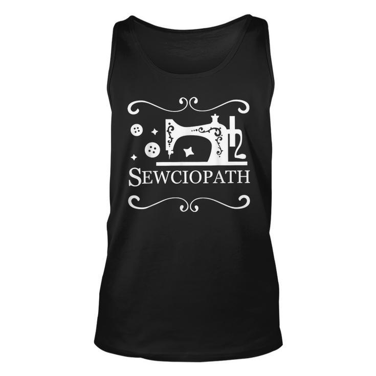 Sewciopath Sewing Accessories Sewer Quilter Quote Seamstress Tank Top