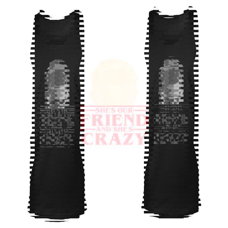 She's Our Friend And She's Crazy Horror T Shirt She's Our Friend And She's Crazy Horror T Shirt