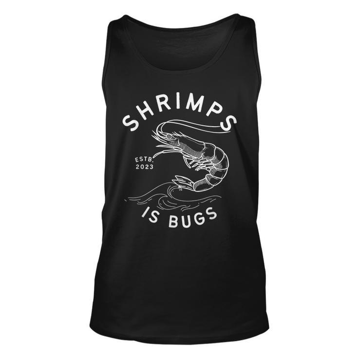 Shrimps Is Bugs - Funny Tattoo Inspired Meme  Unisex Tank Top